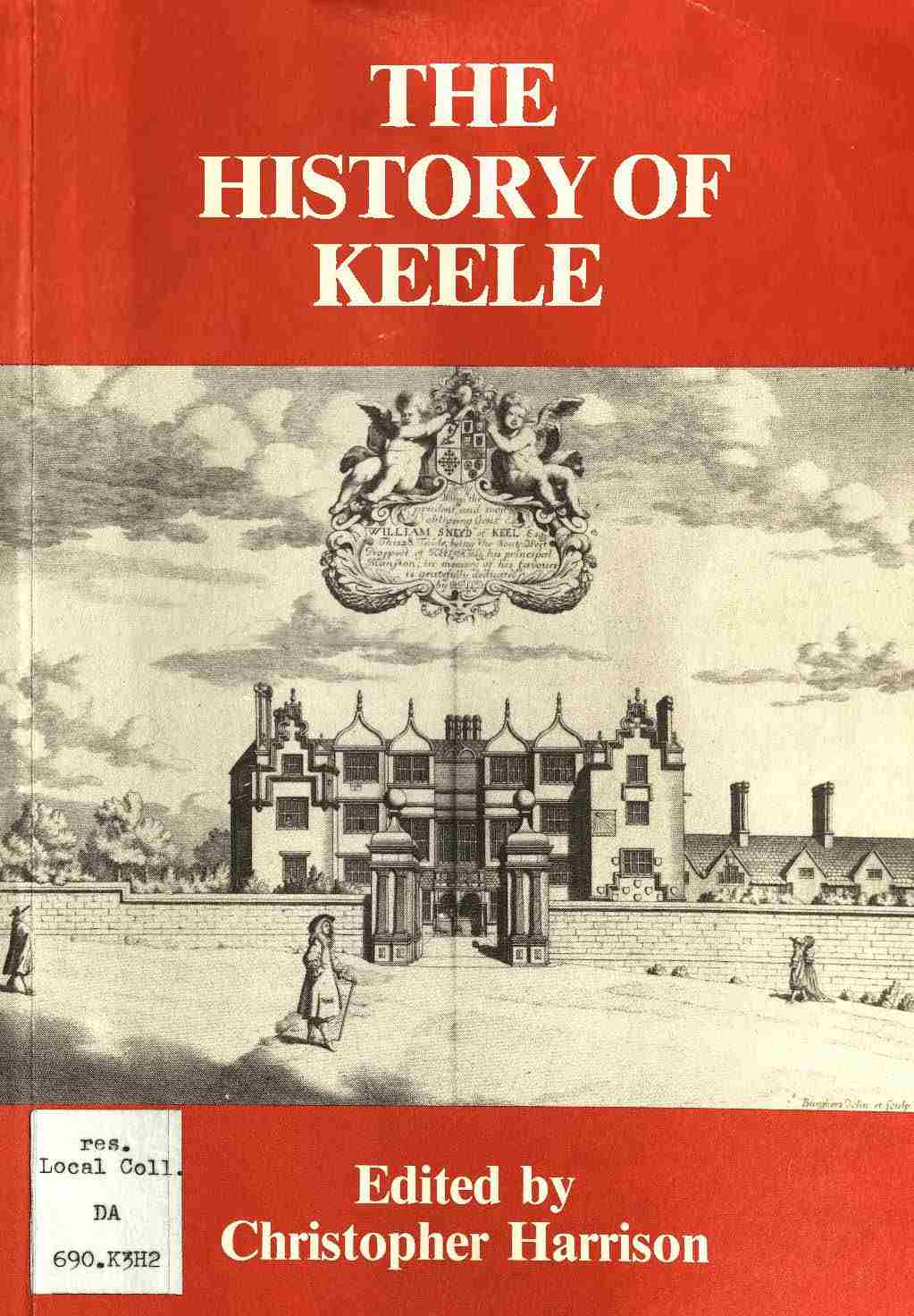 Essays on the history of Keele / edited by Christopher Harrison